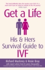 Get A Life : His & Hers Survival Guide to IVF - eBook