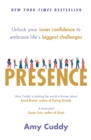 Presence : Unlock your inner confidence to embrace life's biggest challenges - Book