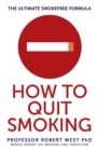 How To Quit Smoking : The Ultimate SmokeFree Formula - eBook