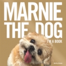 Marnie The Dog : I'm a Book! - Book