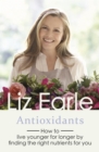 Antioxidants : How to live younger for longer by finding the right nutrients for you - eBook