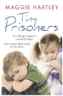 Tiny Prisoners : Two siblings trapped in a world of abuse. One woman determined to free them - eBook
