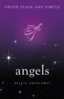 Angels, Orion Plain and Simple - eBook