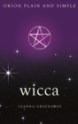 Wicca, Orion Plain and Simple - eBook