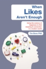 When Likes Aren't Enough : Using the science of happiness to find meaning and connection in a modern world - Book