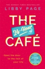 The 24-Hour Cafe : The most uplifting story of community and hope in 2021 from the Sunday Times bestselling author of THE LIDO - Book