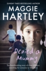 Denied a Mummy : The heartbreaking story of three little children searching for someone to love them - eBook