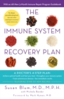 The Immune System Recovery Plan : A Doctor's 4-Step Program to Treat Autoimmune Disease - eBook