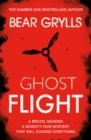 Bear Grylls: Ghost Flight - Book