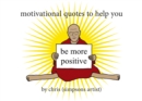 Motivational Quotes to Help You Be More Positive - Book