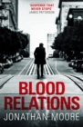 Blood Relations : The smart, electrifying noir thriller follow up to The Poison Artist - Book