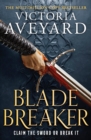 Blade Breaker : The second fantasy adventure in the Sunday Times bestselling Realm Breaker series from the author of Red Queen - Book