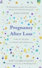 Pregnancy After Loss : A day-by-day plan to reassure and comfort you - eBook
