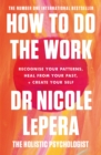 How To Do The Work : the million-copy global bestseller - eBook