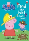 Peppa Pig: Find the Hat Sticker Book - Book