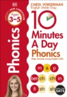 10 Minutes A Day Phonics, Ages 3-5 (Preschool) : Supports the National Curriculum, Helps Develop Strong English Skills - Book