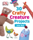 30 Crafty Creature Projects - eBook