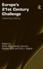 Europe's 21st Century Challenge : Delivering Liberty - Book