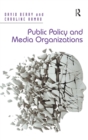 Public Policy and Media Organizations - Book