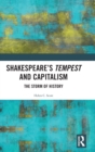 Shakespeare's Tempest and Capitalism : The Storm of History - Book