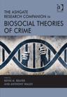 The Ashgate Research Companion to Biosocial Theories of Crime - Book
