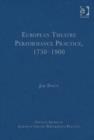 European Theatre Performance Practice, 1750–1900 - Book
