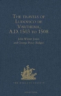 The travels of Ludovico de Varthema in Egypt, Syria, Arabia Deserta and Arabia Felix, in Persia, India, and Ethiopia, A.D. 1503 to 1508 - Book