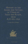 History of the Imams and Seyyids of 'Oman by Salil-ibn-Razik, from A.D. 661-1856 - Book