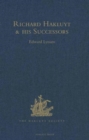 Richard Hakluyt and his Successors : A Volume Issued to Commemorate the Centenary of the Hakluyt Society - Book