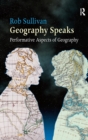 Geography Speaks: Performative Aspects of Geography - Book