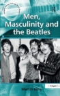 Men, Masculinity and the Beatles - Book