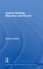Asylum-Seeking, Migration and Church - Book