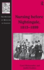 Nursing before Nightingale, 1815-1899 - Book