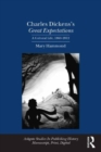 Charles Dickens's Great Expectations : A Cultural Life, 1860–2012 - Book