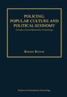 Policing, Popular Culture and Political Economy : Towards a Social Democratic Criminology - Book
