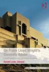 On Frank Lloyd Wright's Concrete Adobe : Irving Gill, Rudolph Schindler and the American Southwest - Book