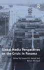 Global Media Perspectives on the Crisis in Panama - Book