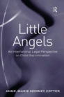 Little Angels : An International Legal Perspective on Child Discrimination - Book