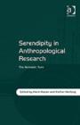 Serendipity in Anthropological Research : The Nomadic Turn - Book