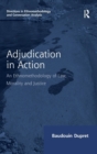Adjudication in Action : An Ethnomethodology of Law, Morality and Justice - Book