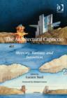 The Architectural Capriccio : Memory, Fantasy and Invention - Book