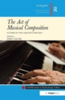 The Act of Musical Composition : Studies in the Creative Process - Book