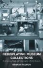 Redisplaying Museum Collections : Contemporary Display and Interpretation in British Museums - Book