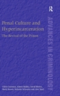 Penal Culture and Hyperincarceration : The Revival of the Prison - Book