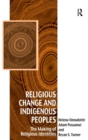 Religious Change and Indigenous Peoples : The Making of Religious Identities - Book