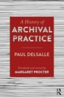 A History of Archival Practice - Book