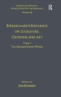 Volume 12, Tome I: Kierkegaard's Influence on Literature, Criticism and Art : The Germanophone World - Book