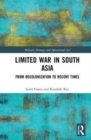 Limited War in South Asia : From Decolonization to Recent Times - Book