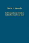Settlement and Soldiers in the Roman Near East - Book