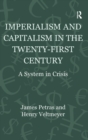 Imperialism and Capitalism in the Twenty-First Century : A System in Crisis - Book